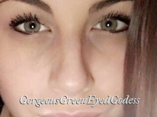 GorgeousGreenEyedGodess