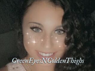 GreenEyesNGoldenThighs