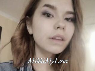 MikkiMyLove